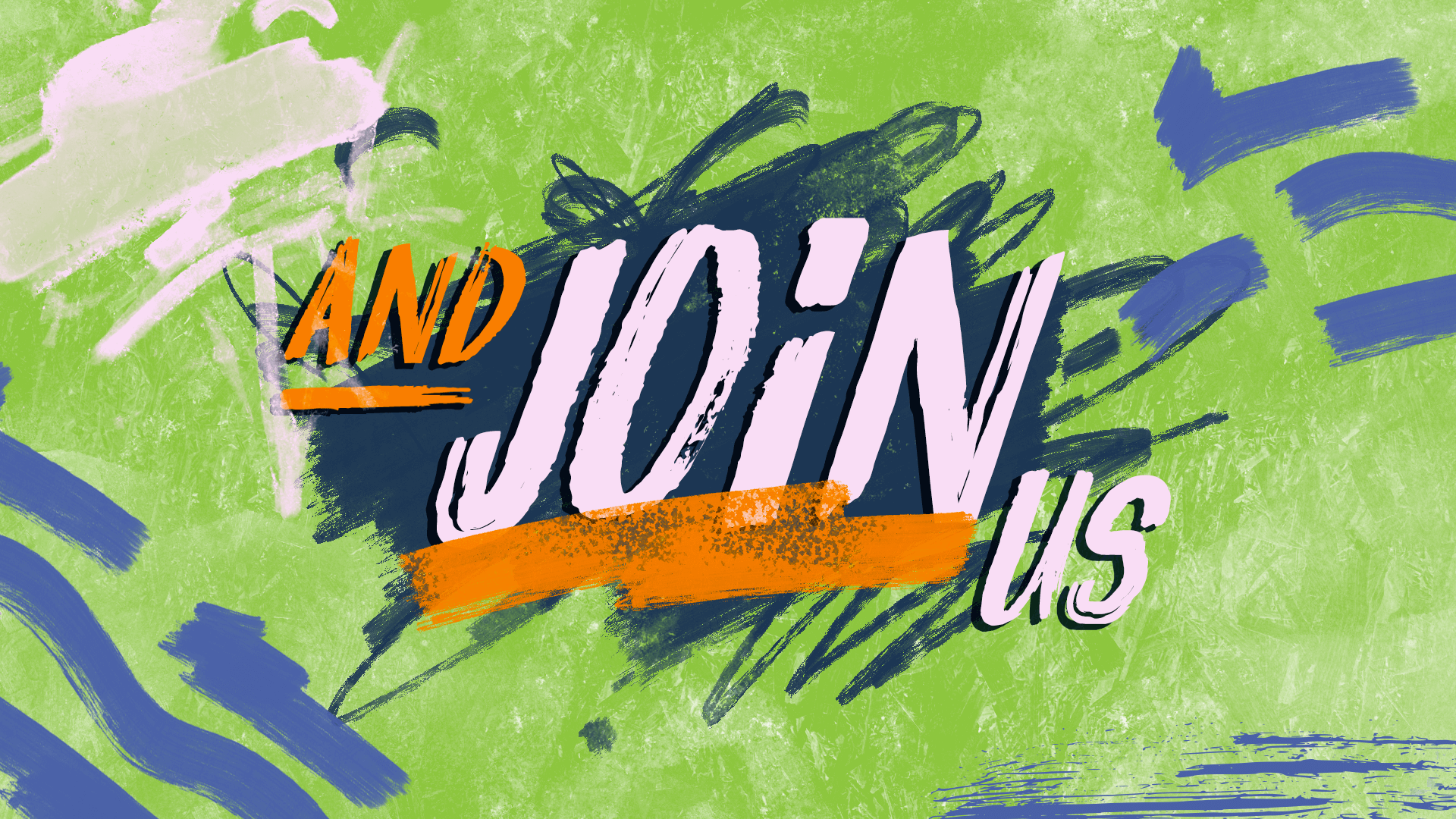 And Join Us